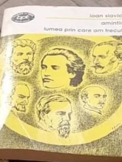 Amintiri. Lumea prin care am trecut - Ioan Slavici