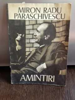 AMINTIRI - MIRON RADU PARASCHIVESCU