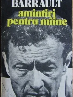 Amintiri pentru maine - Jean Louis Barrault