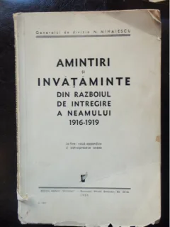 AMINTIRI SI INVATAMINTE DIN RAZBOIUL DE INTREGIRE A NEAMULUI