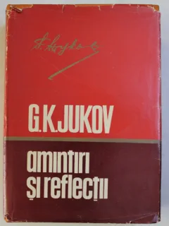 Amintiri si reflectii - G.K. Jukov
