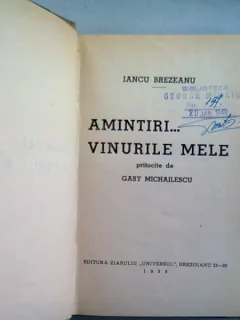 AMINTIRI... VINURILE MELE - IANCU BREZEANU