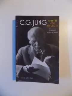 AMINTIRI , VISE , REFLECTII DE C.G. JUNG