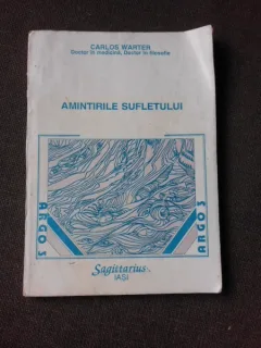 AMINTIRILE SUFLETULUI - CARLOS WARTER