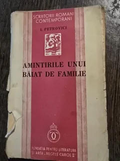 Amintirile unui baiat de familie - I. Petrovici