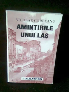 AMINTIRILE UNUI LAS - NICOLAE CORBEANU