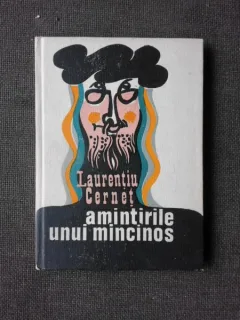 AMINTIRILE UNUI MINCINOS - LAURENTIU CERNET  (CU DEDICATIA AUTORULUI PENTRU PETRU VINTILA)