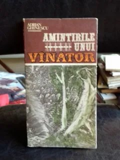 Amintirile unui vinator - Adrian Ghinescu
