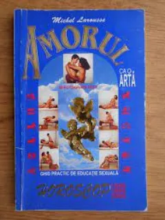 AMORUL CA O ARTA - MICHEL LAROUSSE