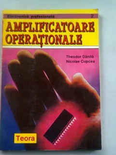 AMPLIFICATOARE OPERATIONALE - THEODOR DANILA