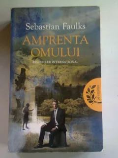 AMPRENTA OMULUI - SEBASTIAN FAULKS