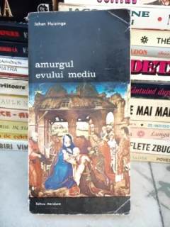 AMURGUL EVULUI MEDIU - JOHAN HUIZINGA