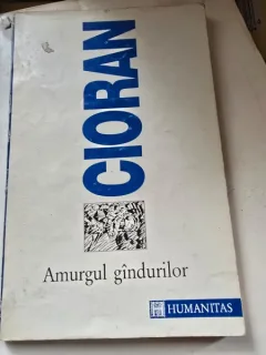 AMURGUL GANDURILOR - CIORAN