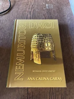 Ana Calina Garas - Nemuritori daci (cu dedicatie)