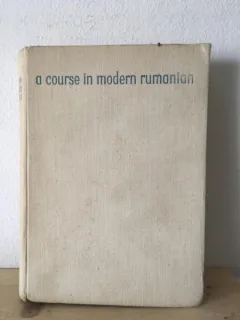 Ana Cartianu, Leon Levitchi, Virgil Stefanescu-Draganesti - A Course in Modern Rumanian
