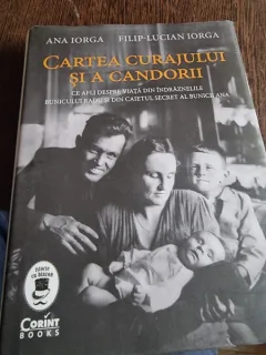 Ana Iorga, Filip-Lucian Iorga - Cartea curajului si a candorii