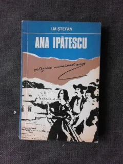 ANA IPATESCU - I.M. STEFAN  (CU DEDICATIA AUTORULUI PENTRU PETRU VINTILA)
