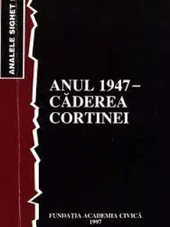 Analele Sighet 5, anul 1947 - caderea cortinei