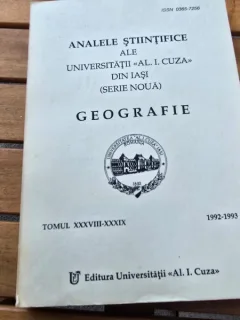 Analele Stiintifice ale Universitatii "Al. I. Cuza" din Iasi. Geografie tomul XXXVIII-XXXIX/1992-1993