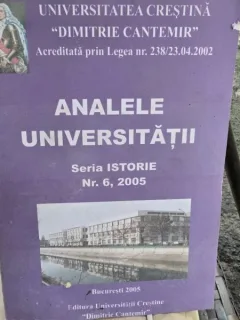 Analele Universitatii seria istorie nr.6/2005. Universitatea Crestina Dimitrie Cantemir