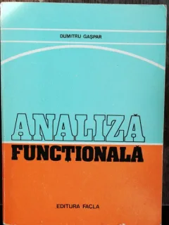 ANALIZA FUNCTIONALA -DUMITRU GASPAR