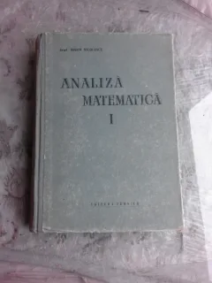 ANALIZA MATEMATICA - MIRON NICOLESCU  VOL. I