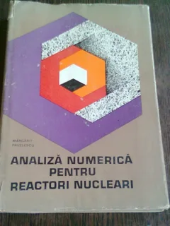 ANALIZA NUMERICA PENTRU REACTORI NUCLEARI - MARGARIT PAVELESCU