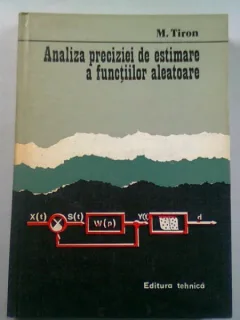ANALIZA PRECIZIEI DE ESTIMARE A FUNCTIILOR ALEATOARE - M. TIRON
