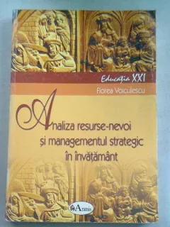 ANALIZA RESURSE-NEVOI SI MANAGEMENTUL STRATEGIC IN INVATAMANT - FLOREA VOICULESCU
