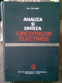 ANALIZA SI SINTEZA CIRCUITELOR ELECTRICE - GH. CARTIANU