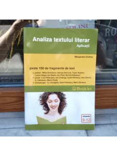 Analiza testului literar - Aplicatii clasele 9-12 , Margareta Onofrei , 2013