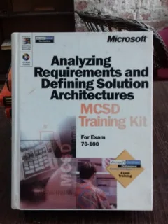 ANALIZING REQUIREMENTS AND DEFINING SOLUTION ARCHITECTURES. MCSD TRAINING KIT