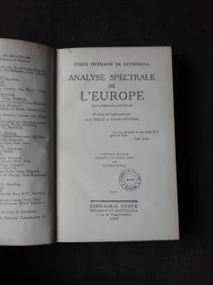 ANALYSE SPECTRALE DE L'EUROPE - COMTE HERMANN DE KEYSERLING  (CARTE IN LIMBA FRANCEZA)