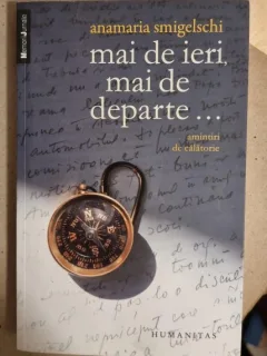 Anamaria Smigelschi - Mai de ieri, mai de departe...