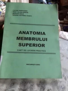 ANATOMIA MEMBRULUI SUPERIOR - LUCIAN PODOLEANU