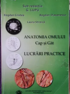 ANATOMIA OMULUI CAP SI GAT - G. LUPU