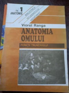 ANATOMIA OMULUI * PERETII TRUNCHIULUI ( Vol 1) - Viorel Ranga