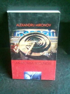 ANATOMIA SECUNDEI - ALEXANDRU MIRONOV