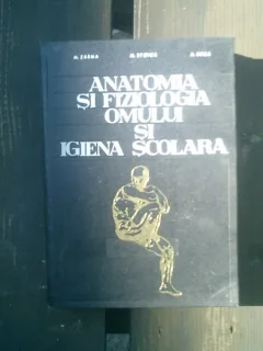 Anatomia si fiziologia omului i igiena scolara - M. Zarma, M. Stoica si A. Deca