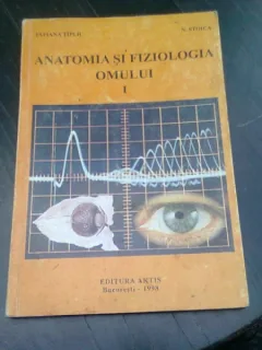 ANATOMIA SI FIZIOLOGIA OMULUI - TATIANA TIPLIC  VOL.I