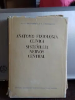 ANATOMO FIZIOLOGIA CLINICA A SISTEMULUI NERVOS CENTRAL - A. KREINDLER