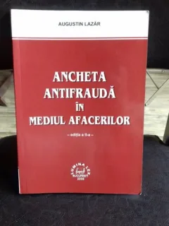 ANCHETA ANTIFRAUDA IN MEDIUL AFACERILOR - AUGUSTIN LAZAR
