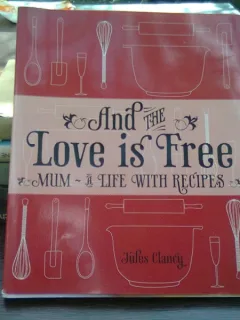 And the love is free - Jules Clancy  (si dragostea e libera/carte de bucate)