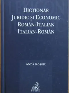 Anda Rosoiu - Dictionar Juridic si Economic Roman-Italian si Italian-Roman
