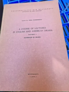 Anda Teodorescu - A Course of lectures in english and american drama