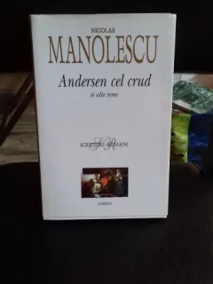 ANDERSEN CEL CRUD SI ALTE TEME - NICOLAE MANOLESCU