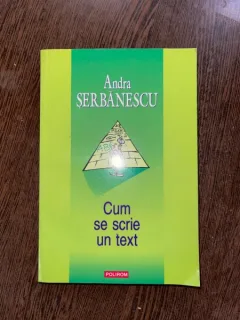 Andra Serbanescu - Cum se scrie un text