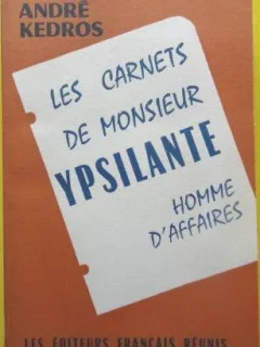 Andre Kedros - Les Carnets de Monsieur Ypsilant. Homme D Affaires