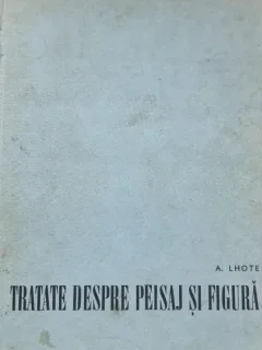 Andre Lhote - Tratate despre peisaj si figura