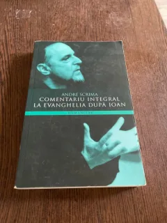 Andre Scrima - Comentariu integral la evanghelia dupa Ioan